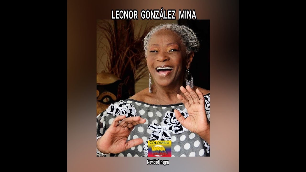 LEONOR  GONZÁLEZ  MINA - NAVIDAD  NEGRA  (LETRA)