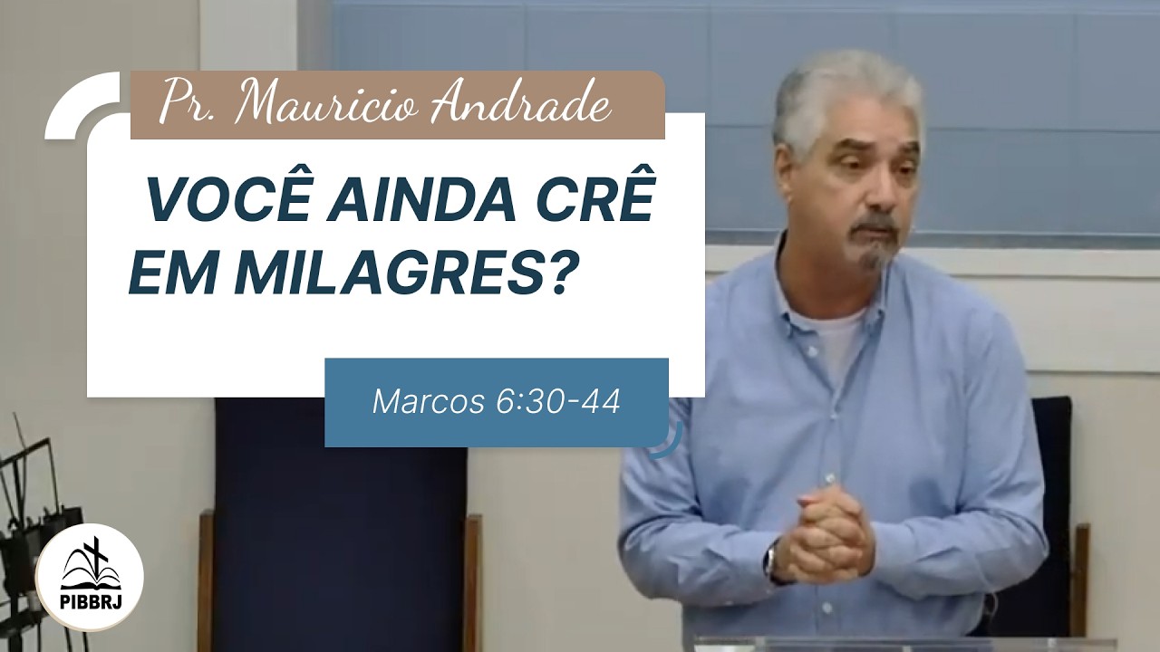 PIBBRJ - Pregação Expositiva: Marcos 6:30-44 - Culto Matutino 08.02.2026
