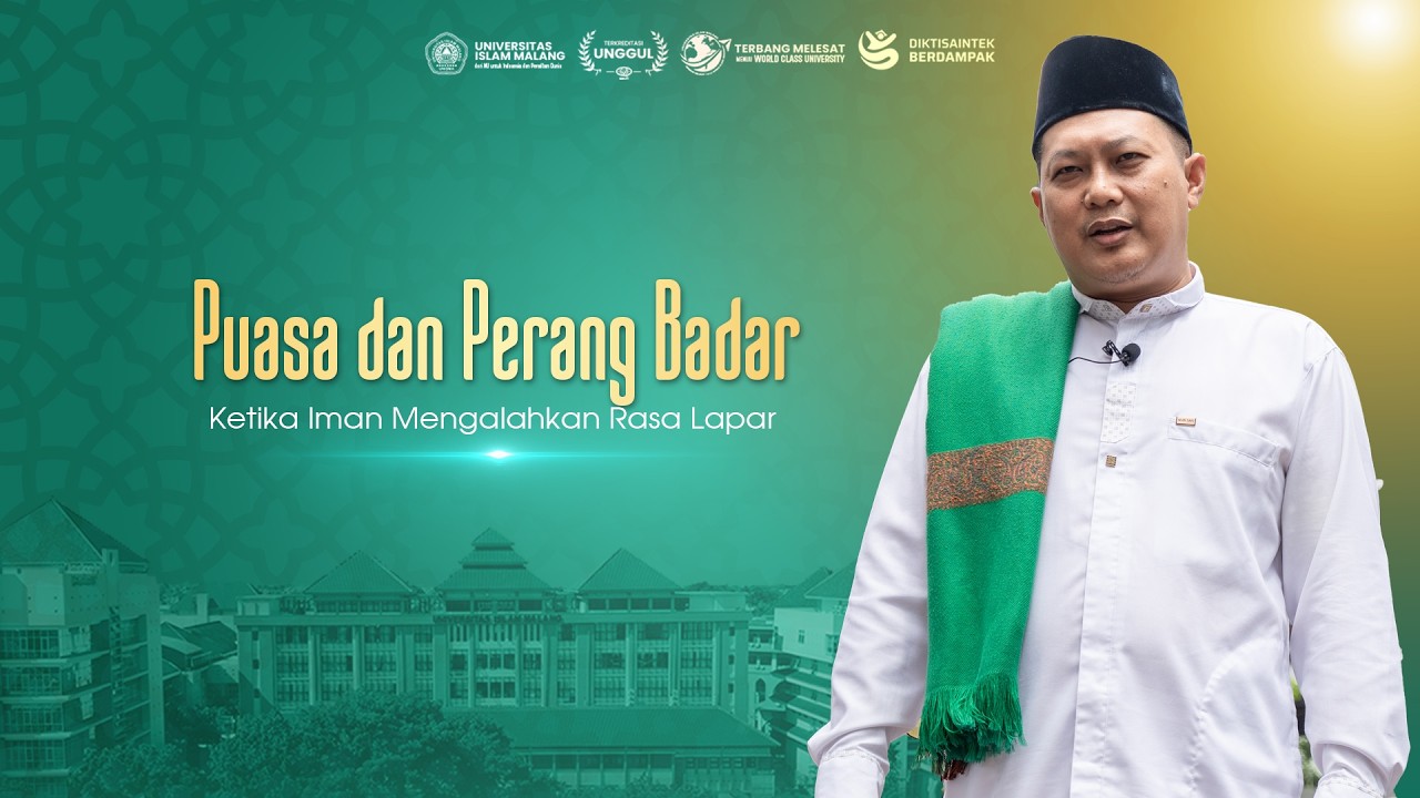Kalam Ramadhan 2026 | Puasa dan Perang Badar : Ketika Iman Mengalahkan Rasa Lapar