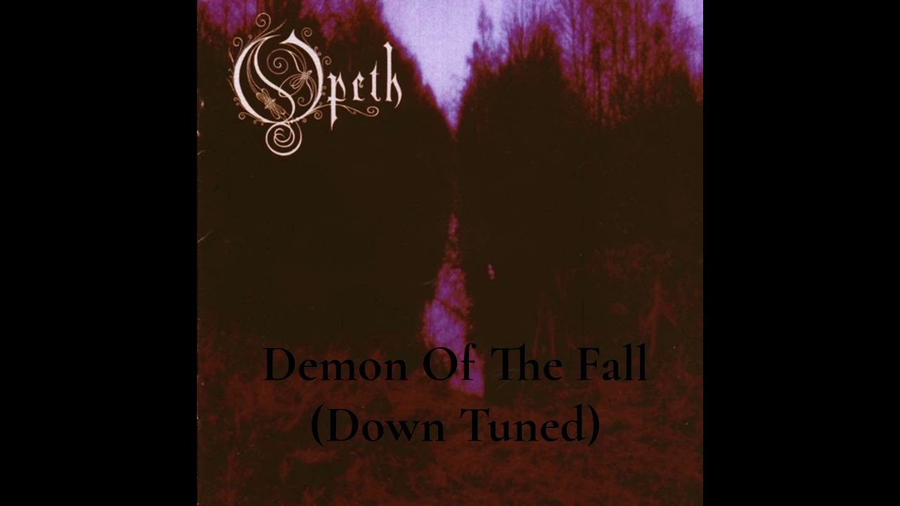 Opeth - Demon Of The Fall (Down Tuned)