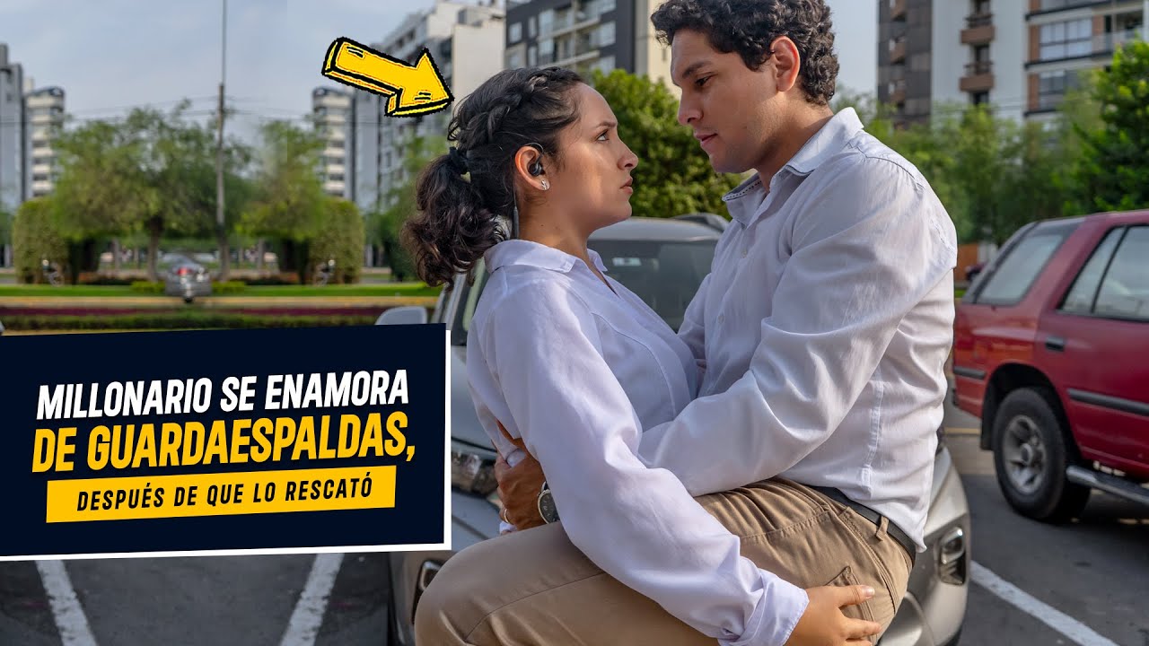 Señorita guardaespaldas es enamorada por millonario | Millonario se enamora de guardaespaldas