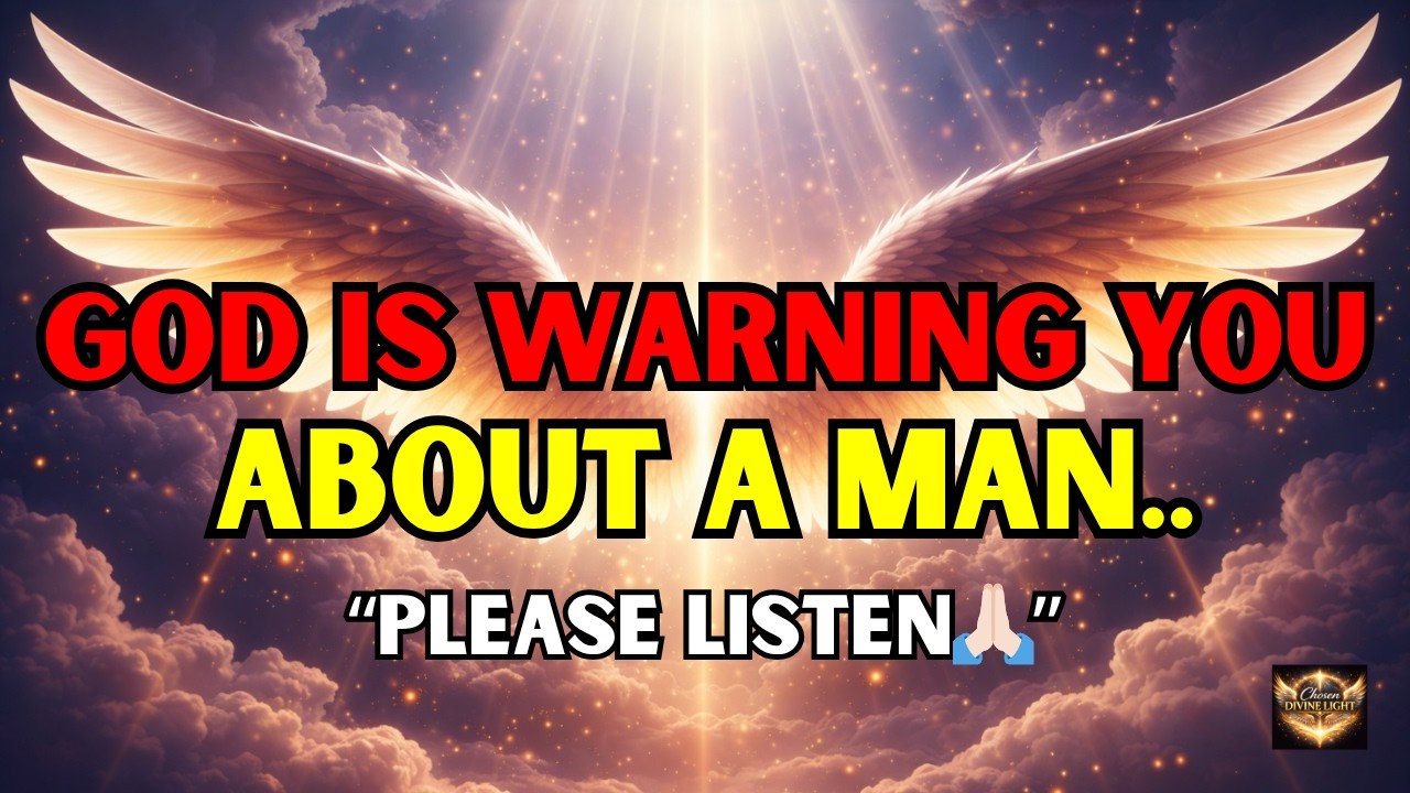 🔴 Chosen One: Be Careful &mdash; God Is Warning You About A Man. He Is... ⚠️👀