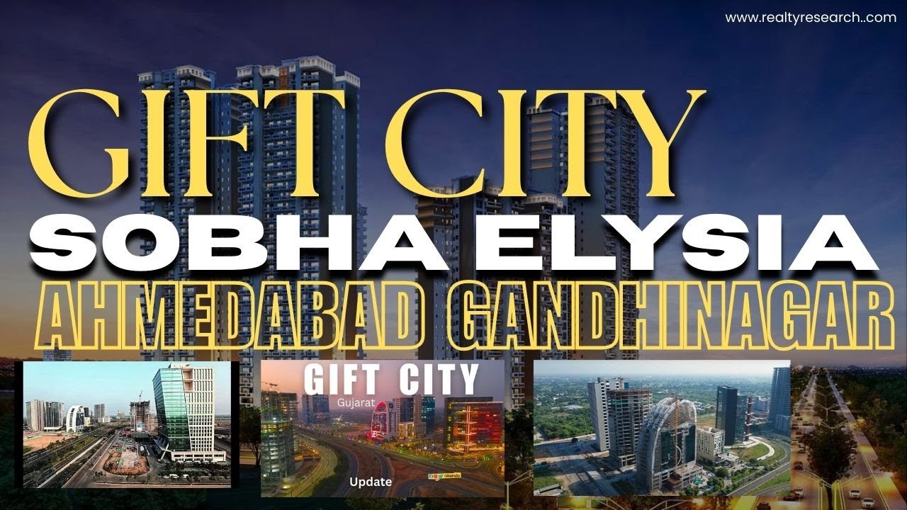 GIFT CITY GANDHINAGAR | SOBHA ELYSIA | RESIDENTIAL PROJECT | 3/4 BHK Apartments in Gift-City.