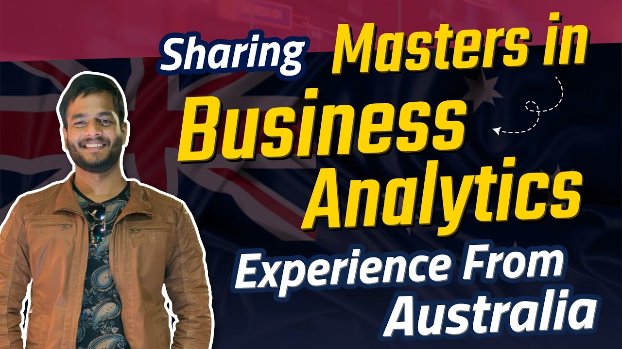 Masters in business analytics from Australia | Guidance and tips