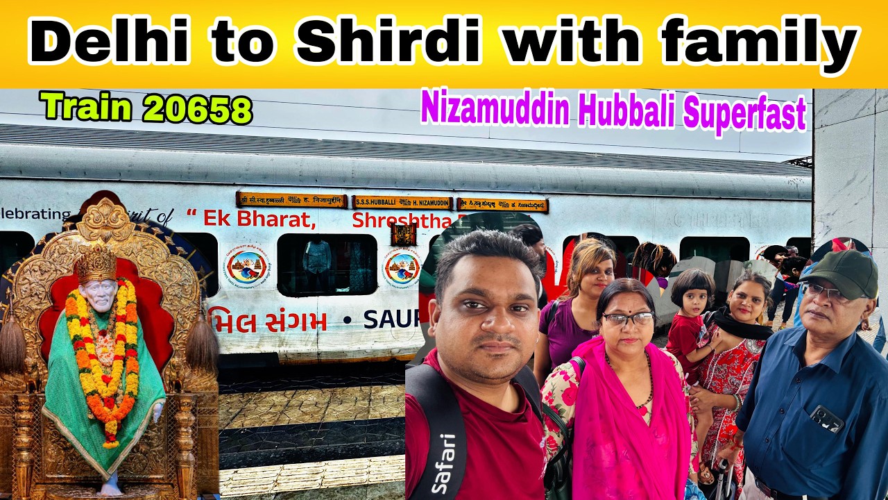 Delhi to Shirdi with Family by Train | Family Travel Vlog | Nizamuddin Hubbali Superfast 20658