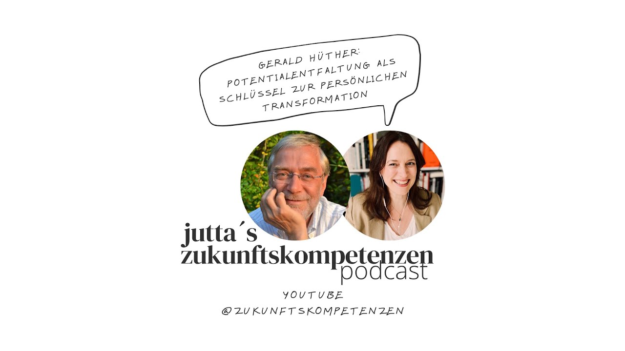 Gerald H&uuml;ther - Potentialentfaltung als Schl&uuml;ssel zur pers&ouml;nlichen Transformation
