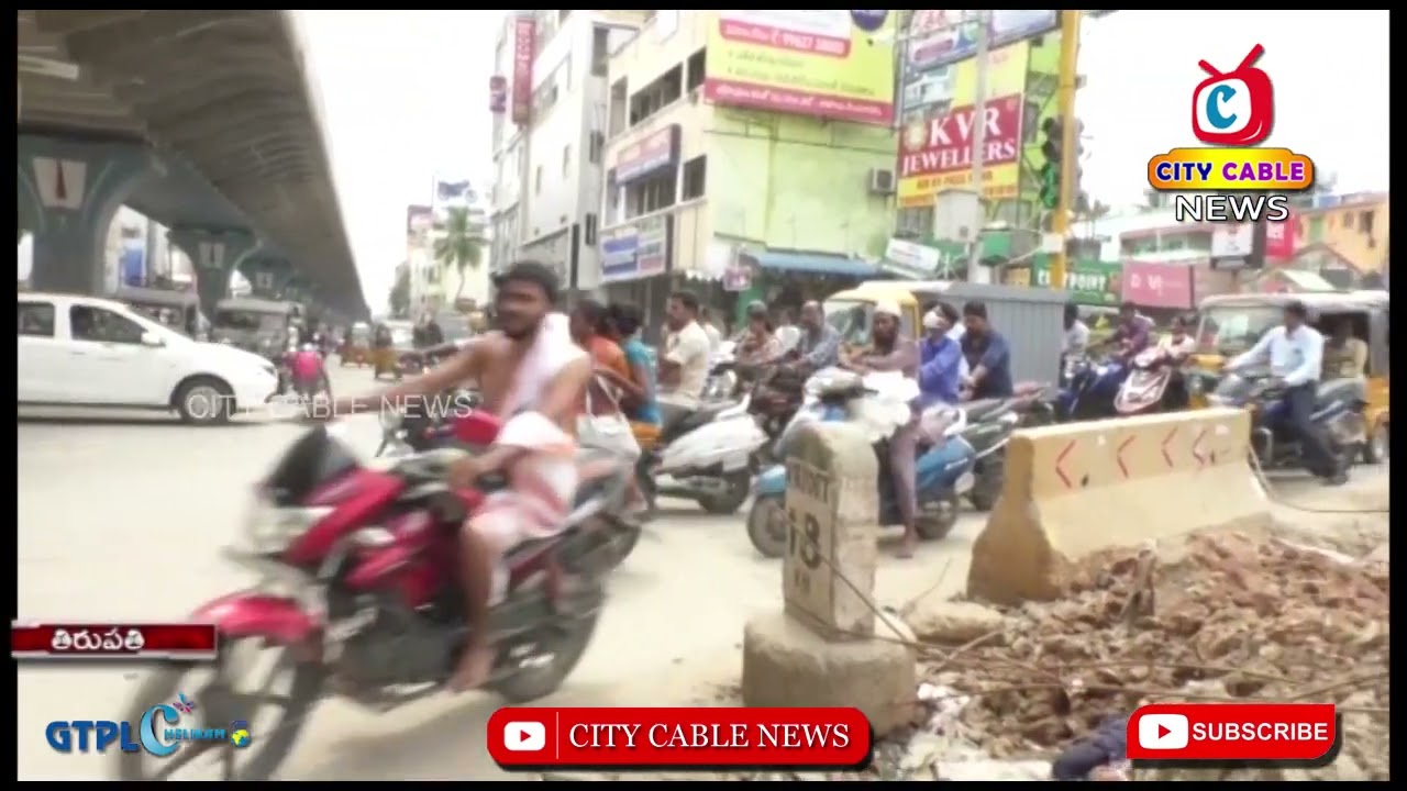 Traffic Problems in Leelamahal Circle Tirupati City Cable News