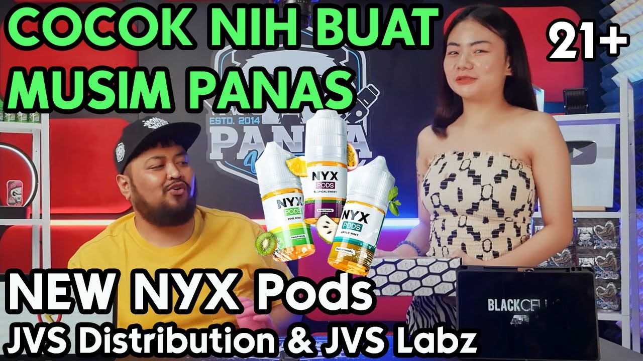 Makin Banyak Rasanya | NEW NYX PODS by JVS Distribution & JVS Labz