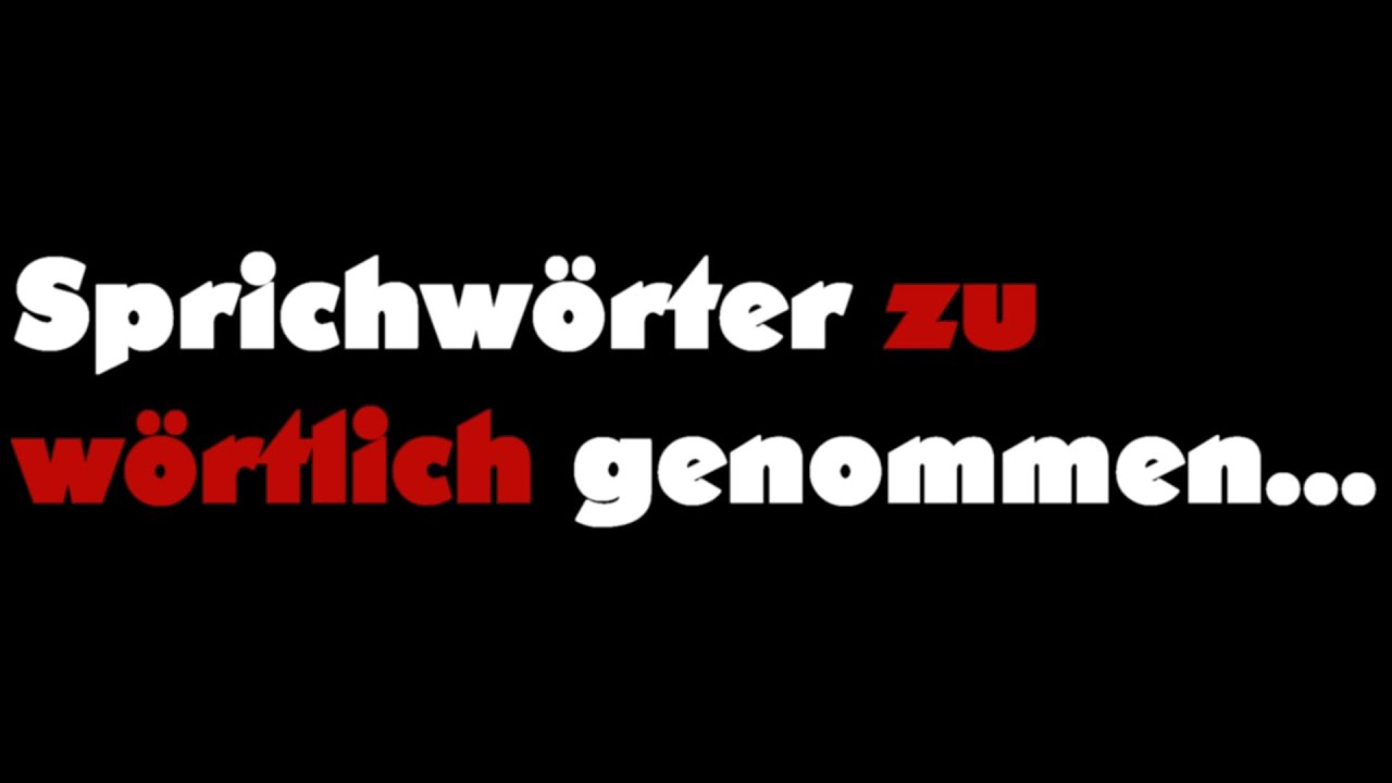 Sprichwörter zu wörtlich genommen | CareVree | deutsch