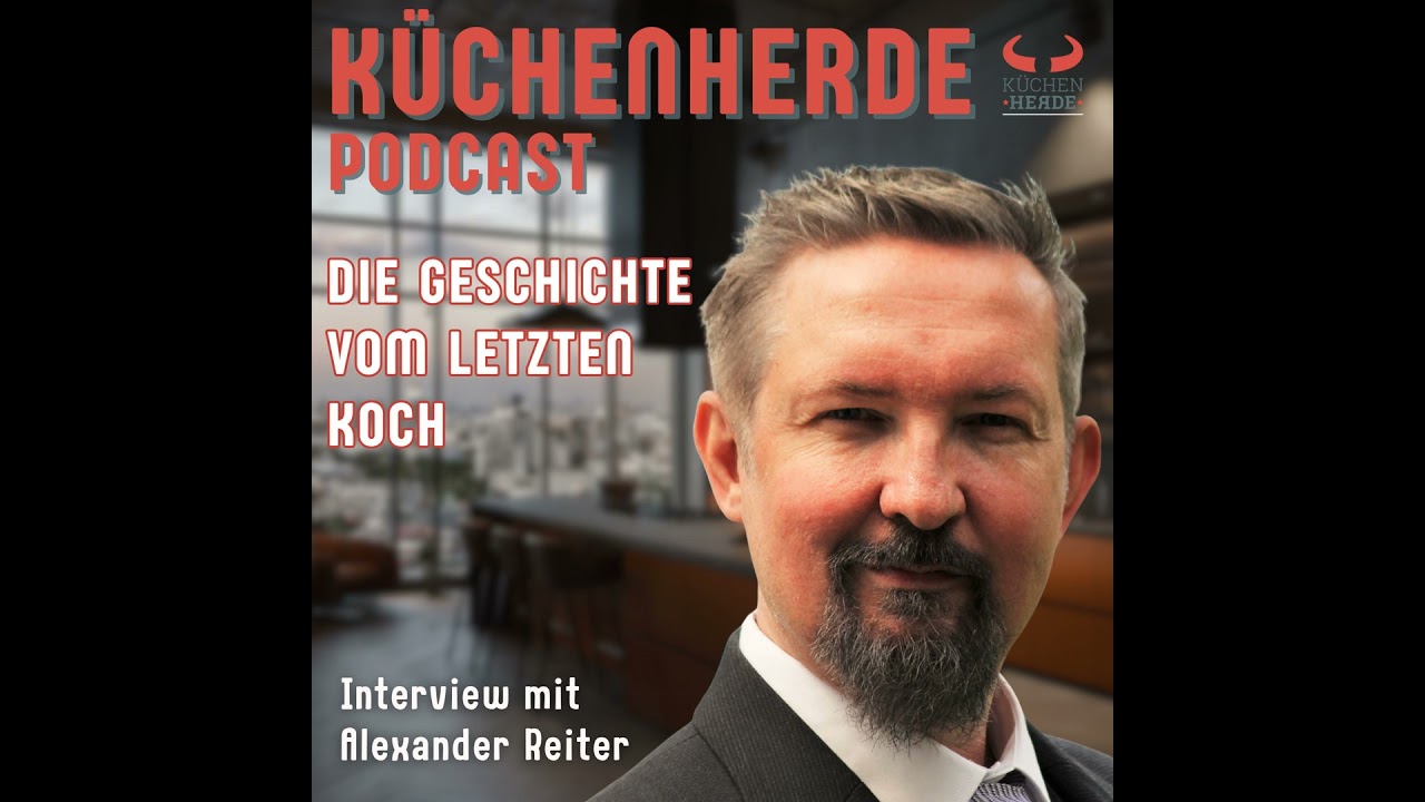 Die Geschichte vom letzten Koch - Interview mit Alexander Reiter
