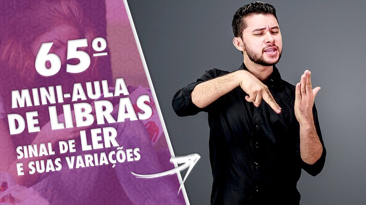 COMO SE DIZ EM LIBRAS LER? | MINIAULA DE LIBRAS | DANRLEY OLIVEIRA