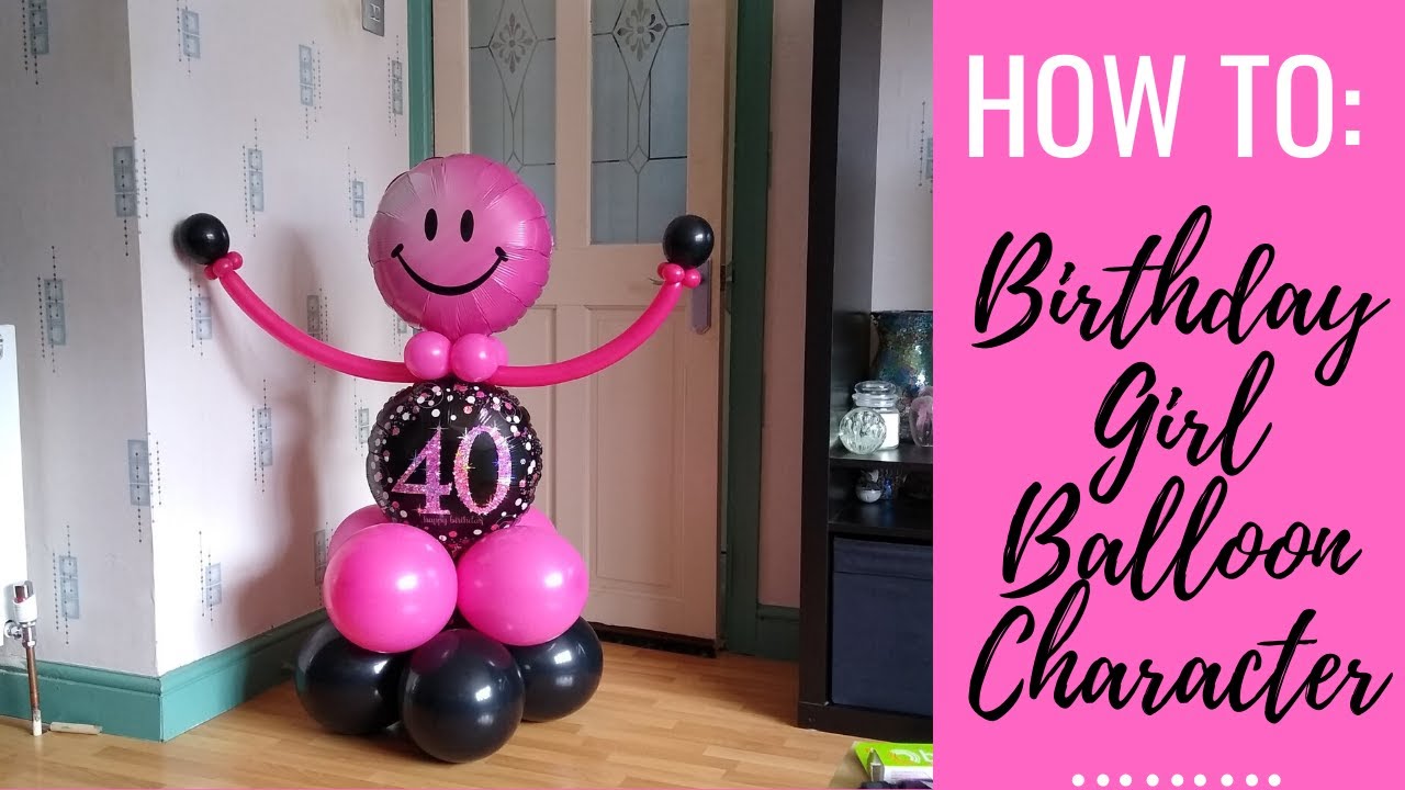 HOW TO: Birthday Girl Balloon Character (Balloon Decor Tutorials)