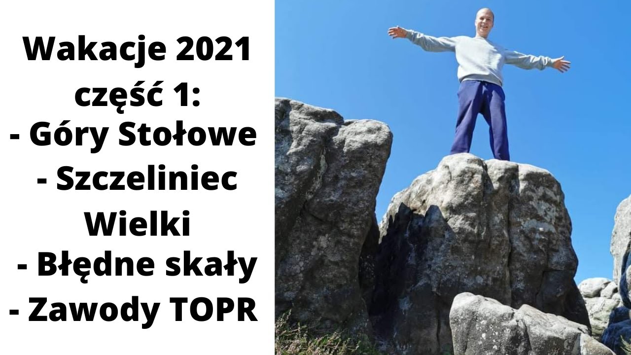 Szczeliniec Wielki Błędne Skały Góry Stołowe Wakacje 2021 część 1 Zawody TOPR
