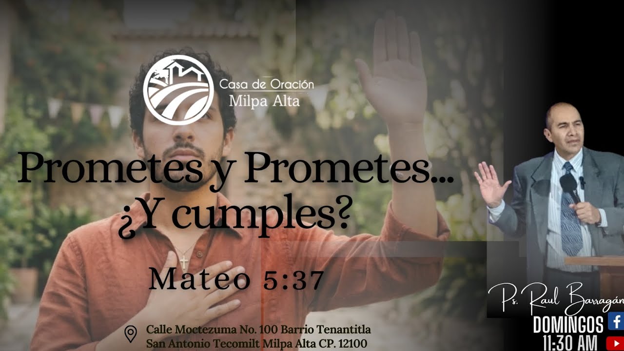 Servicio General | Tema: Prometes y prometes ¿y cumples? | Mt 5:37 | Dom 01'Mar'26