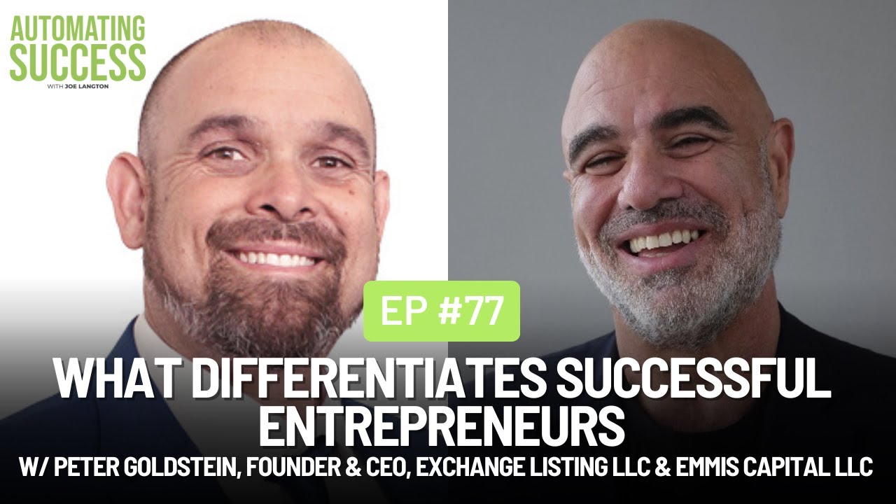 #77 What Differentiates Successful Entrepreneurs w/ Peter Goldstein, Exchange Listing LLC