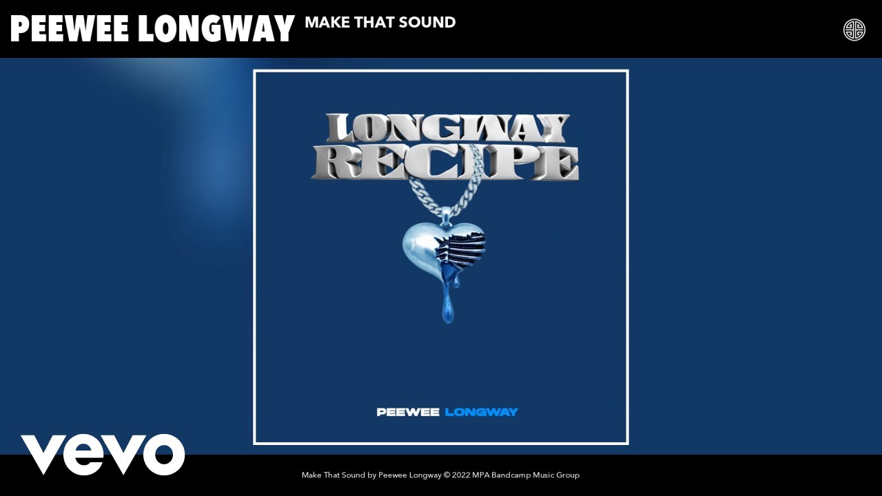 Peewee Longway - Make That Sound (Official Audio)