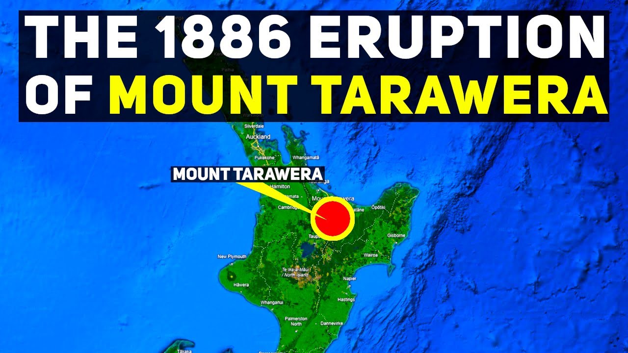 The Catastrophic 1886 Eruption of Mount Tarawera