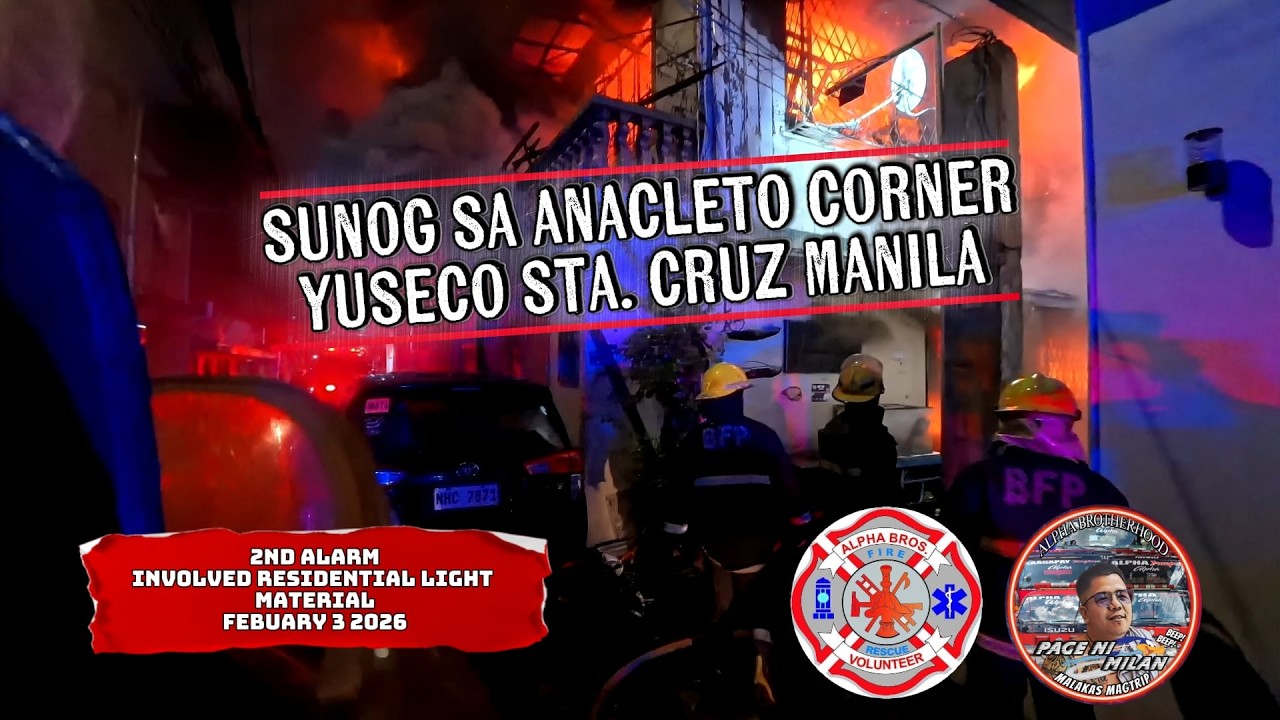 SUNOG SA ANACLETO ST. CORNER YUSECO STA. CRUZ MANILA 2ND ALARM FEBUARY 3 2026