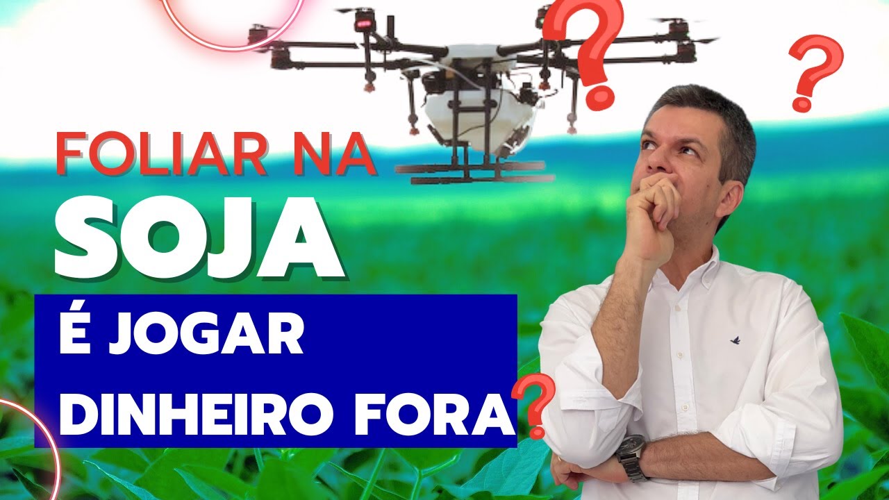 Adubação Foliar na Soja: A Verdade que Ninguém Te Conta! [A Ciência Revela]