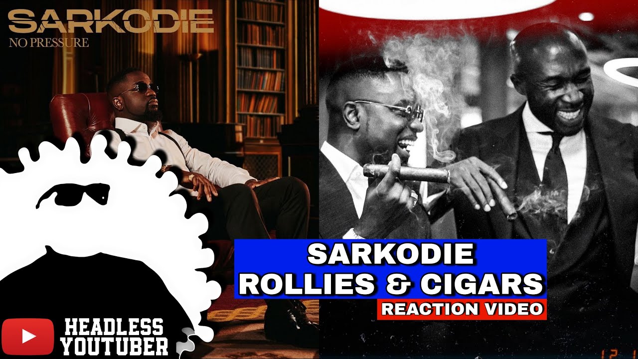 Sarkodie - Rollies & Cigars (Audio) || REACTION VIDEO by Headless YouTuber