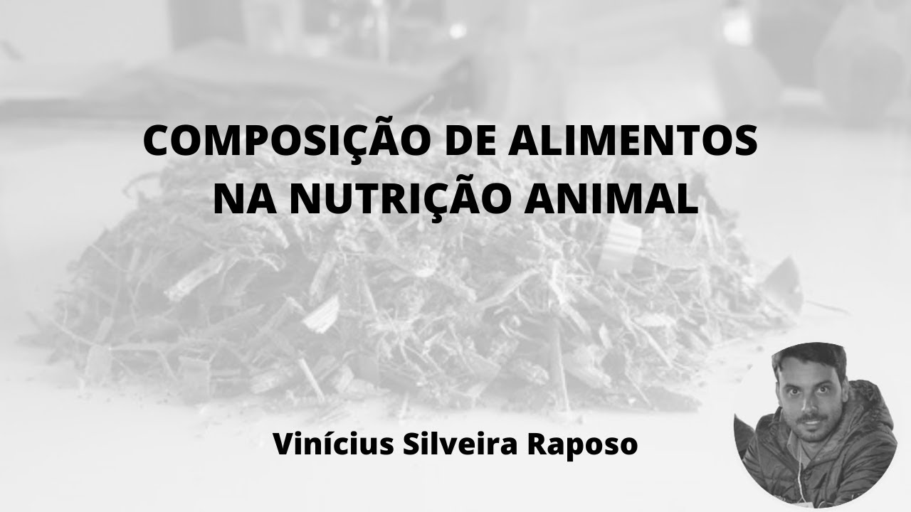 Composi&ccedil;&atilde;o de Alimentos na Nutri&ccedil;&atilde;o Animal