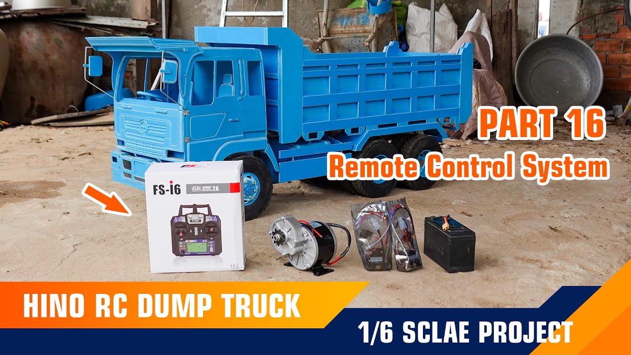 Part 16_RC Dump Truck HINO 1/6 Scale Project _ Remote Control System