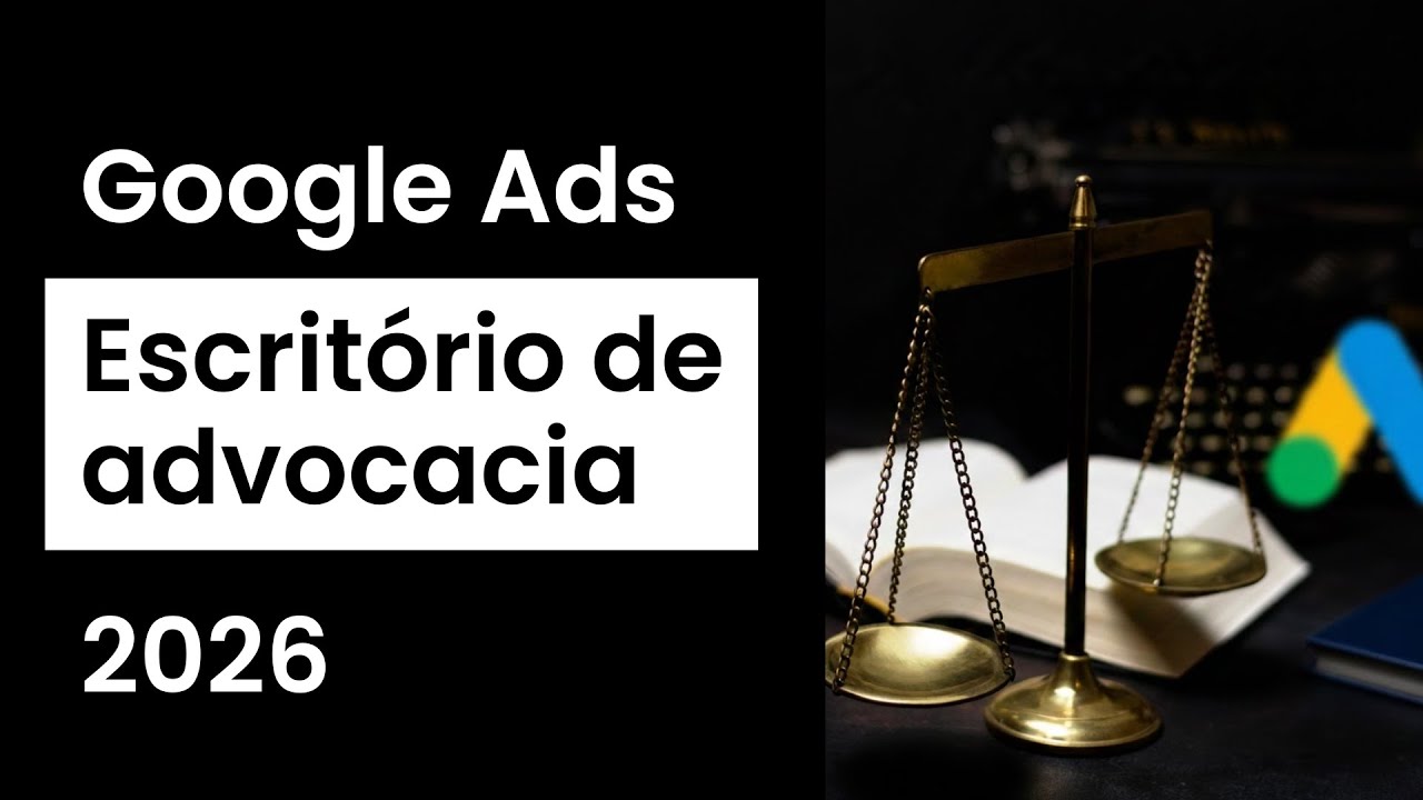 Google Ads para Escritório de Advocacia