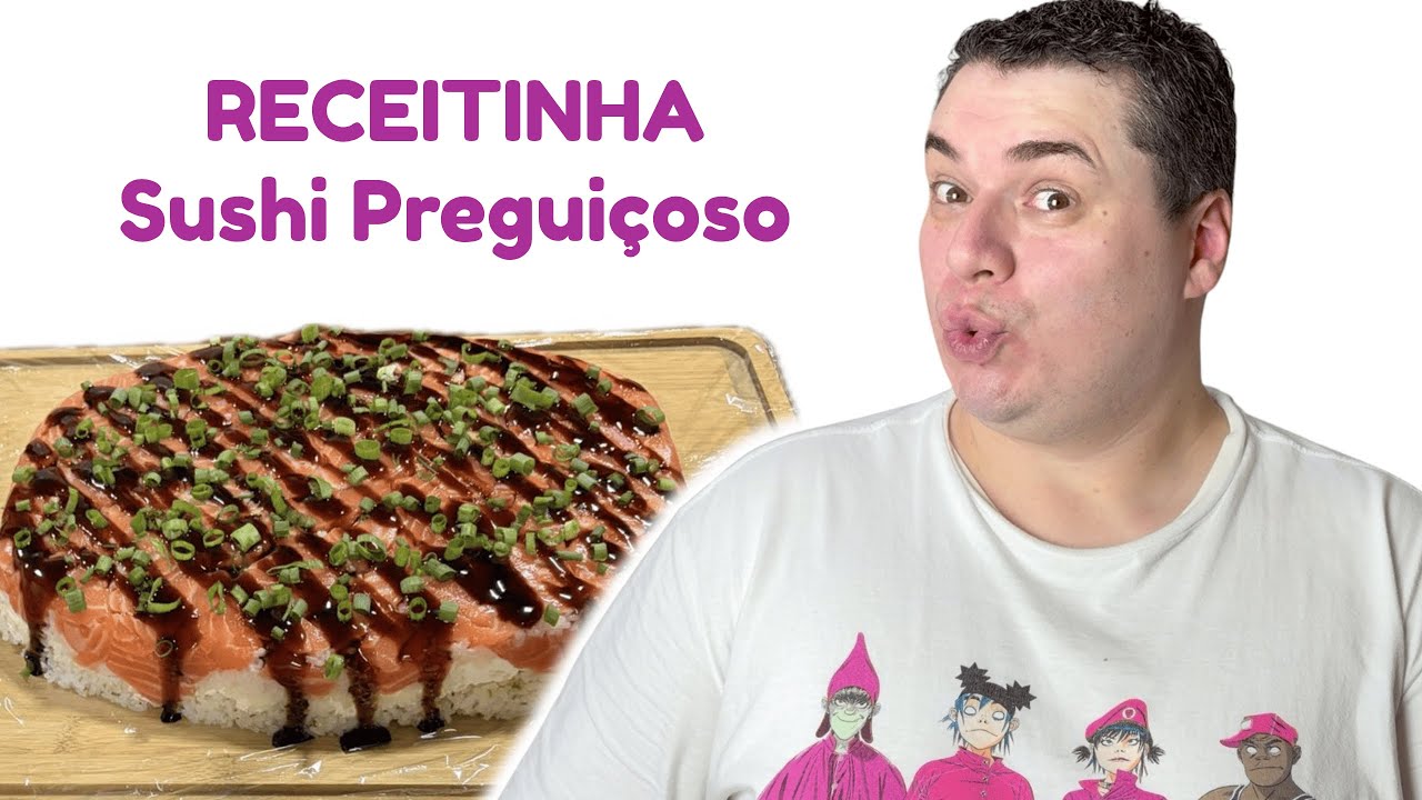 SUSHI PREGUIÇOSO (Sushi de Travessa) | Receitinha