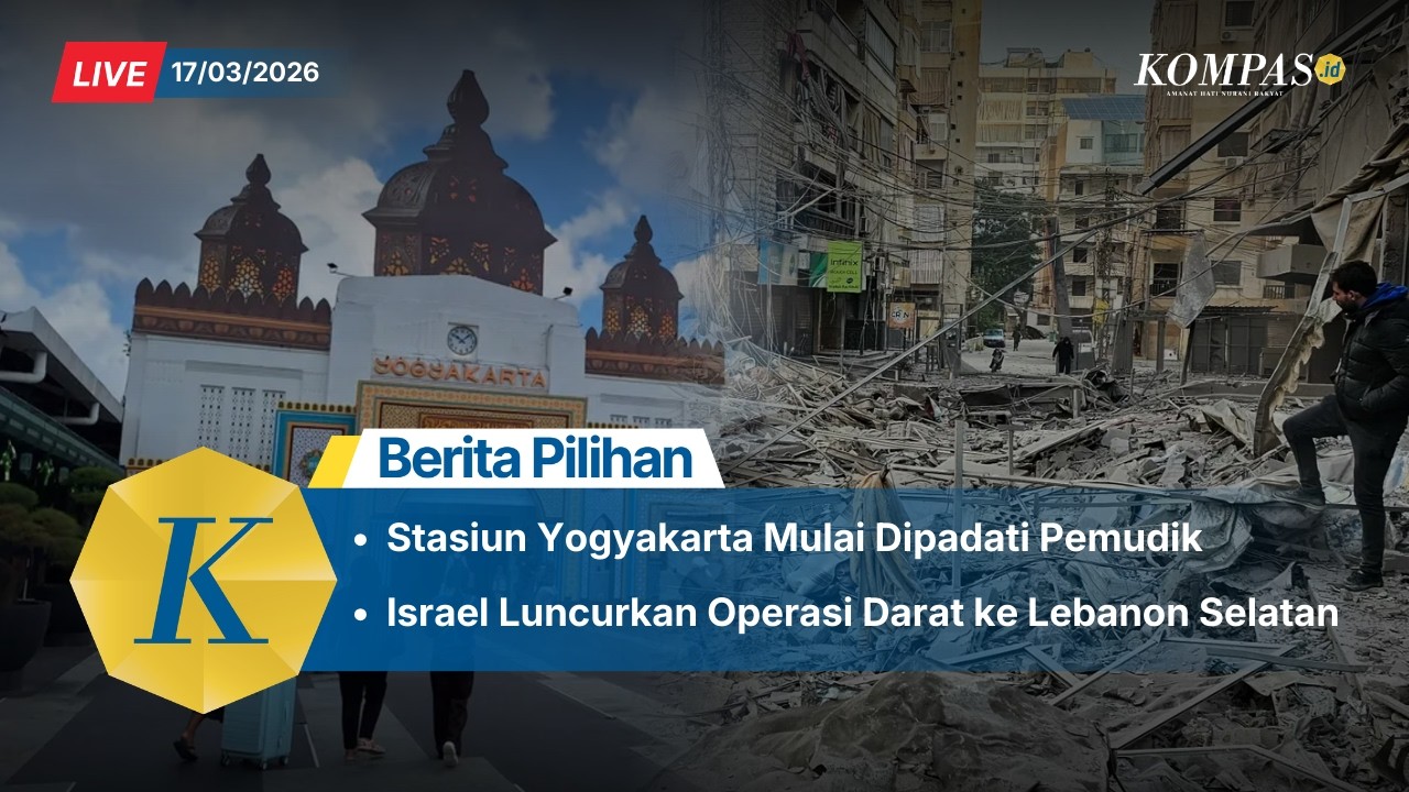Berita Pilihan Harian Kompas (Kompas.id) I Selasa, 17 Maret 2026