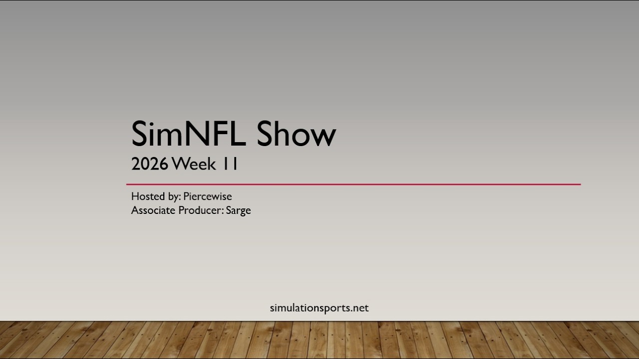 SimNFL Show - 2026, Week 11