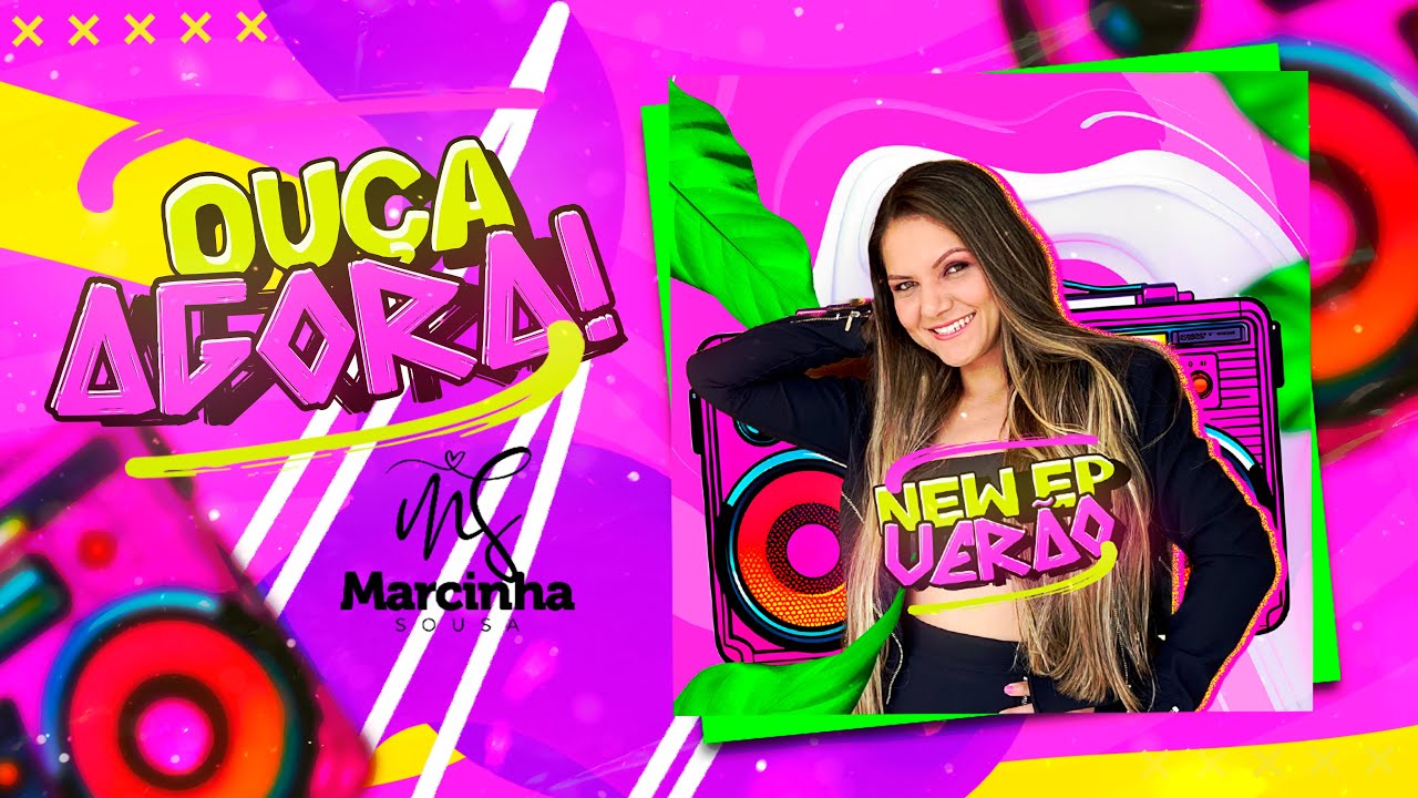 MARCINHA SOUSA - EP VERÃO 2K24 - MÚSICAS NOVAS