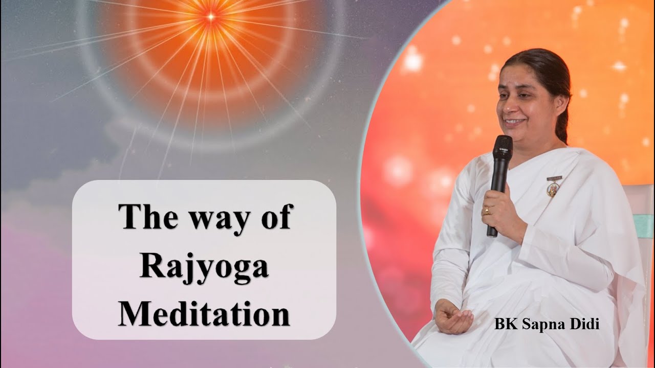 Technique of Rajyoga (English)-BK Sapna Didi
