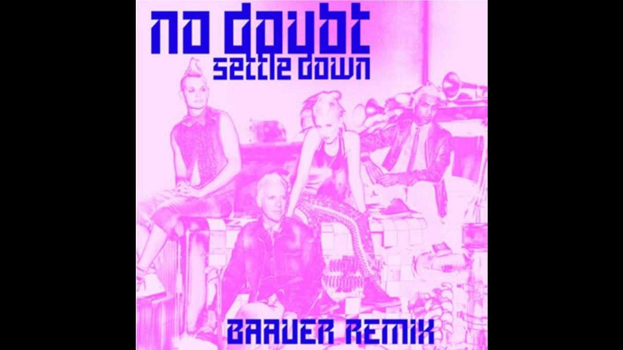 No Doubt - Settle Down (Baauer Remix)