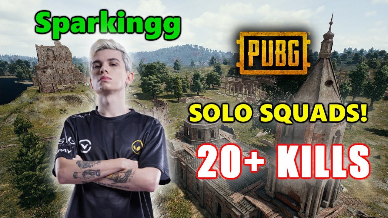 Sparkingg - 20+ KILLS - SOLO SQUADS! - PUBG