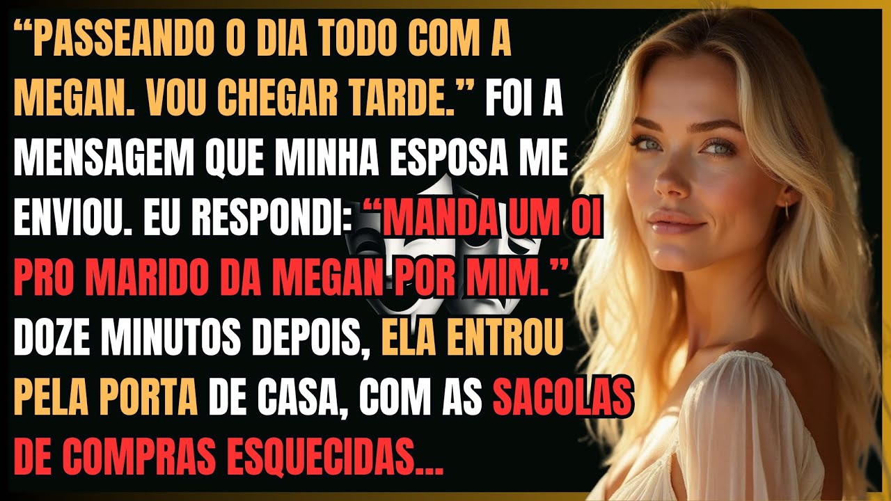 Minha Esposa e o “Dia Inteiro Com a Megan” Ruíram Quando Eu Disse: “Manda Um Oi Pro Marido Da Megan”