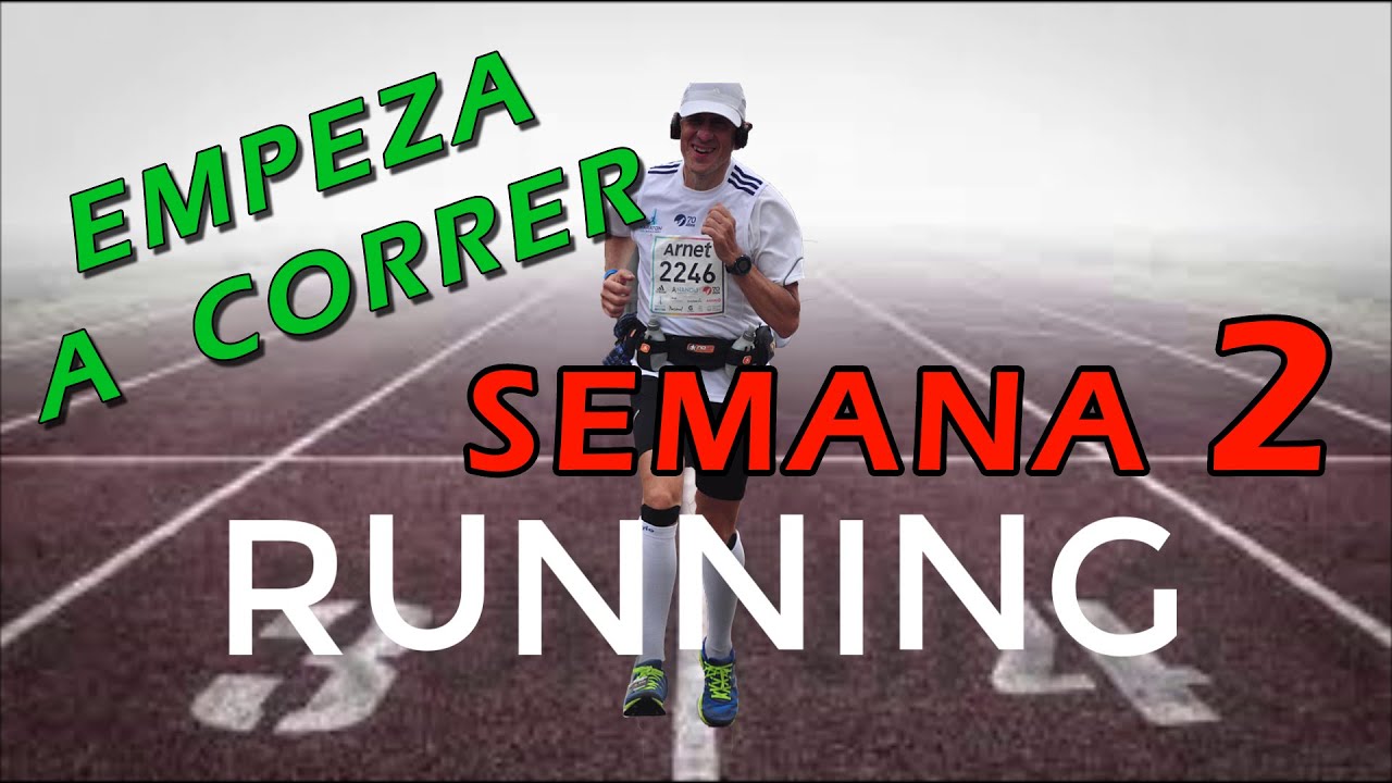 Cómo empezar a correr desde 0. Semana 2. Consejos para principiantes