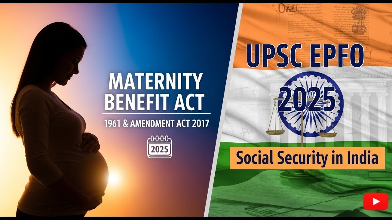 Maternity Benefit Act 1961 | Social Security in India|UPSC EPFO 2025