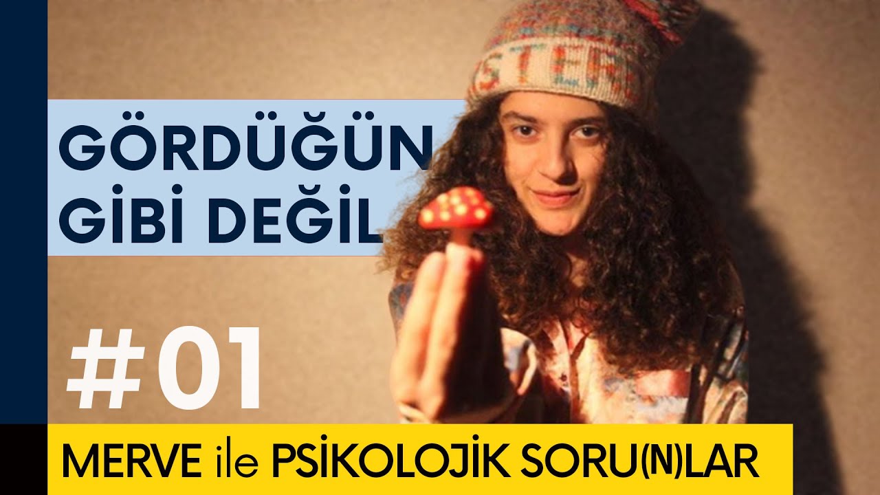 Gerçeklik, Görsel Algı, Bellek | Merve ile Psikolojik Soru(n)lar | #01
