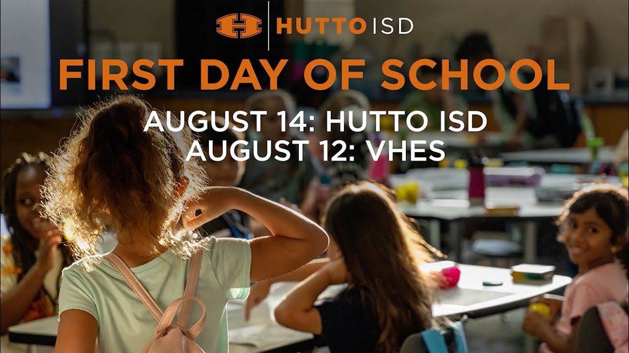 Welcome to the 2024-2025 School Year from Hutto ISD!