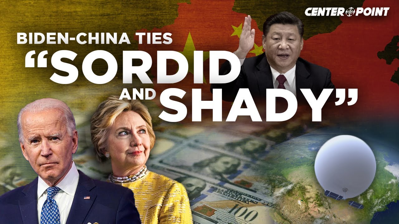 Biden Family China Payouts REVEALED: Are The Clintons CONNECTED To This? | Centerpoint