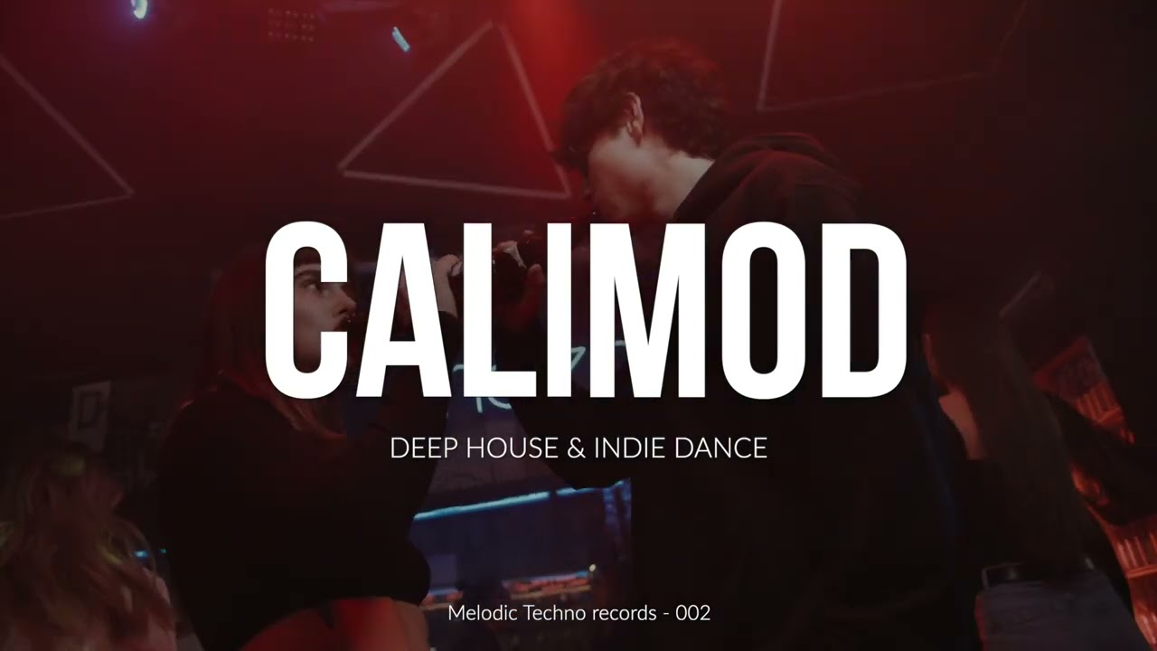 CaliMOD   Deep House Indie Dance  Melodic Techno records 002