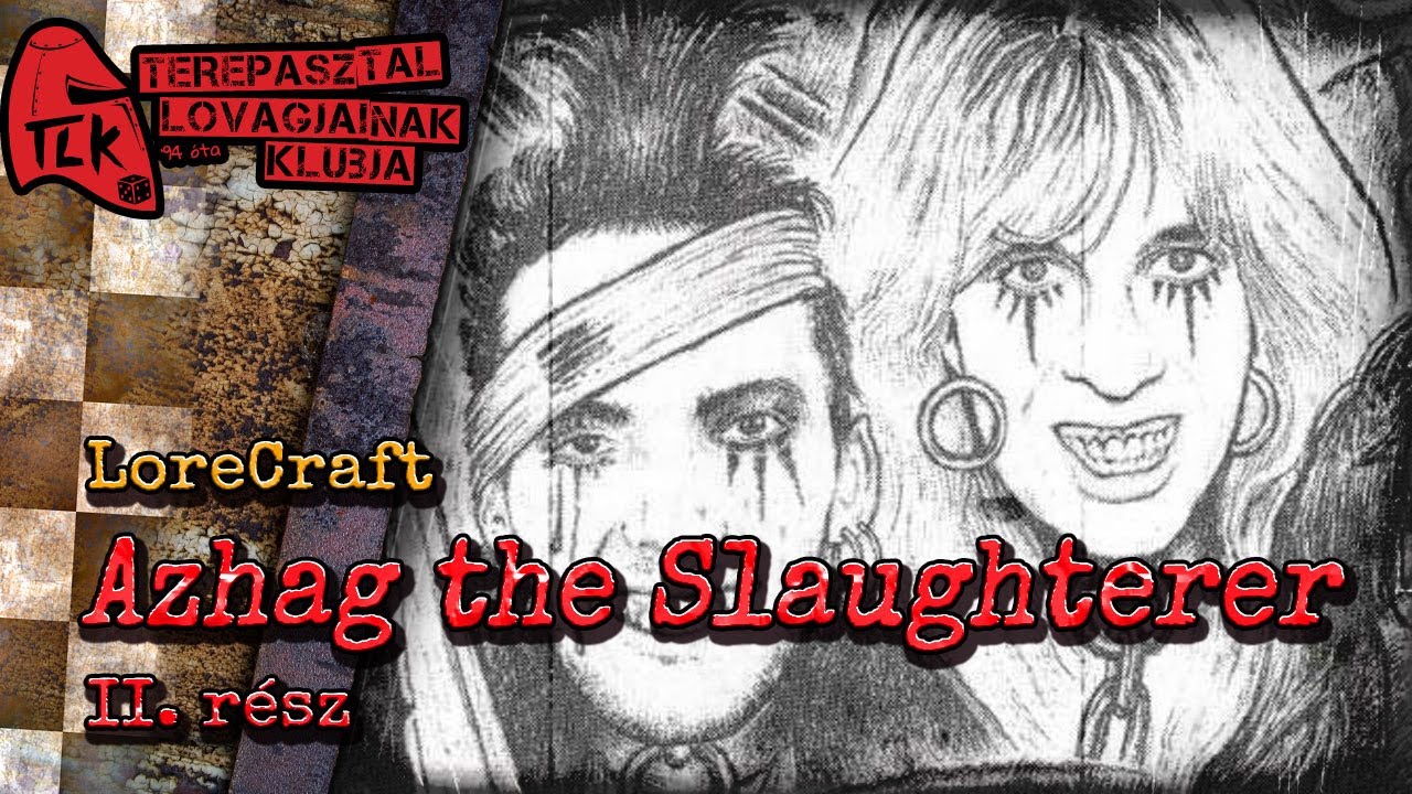 LoreCraft - Azhag the Slaughterer II. rész