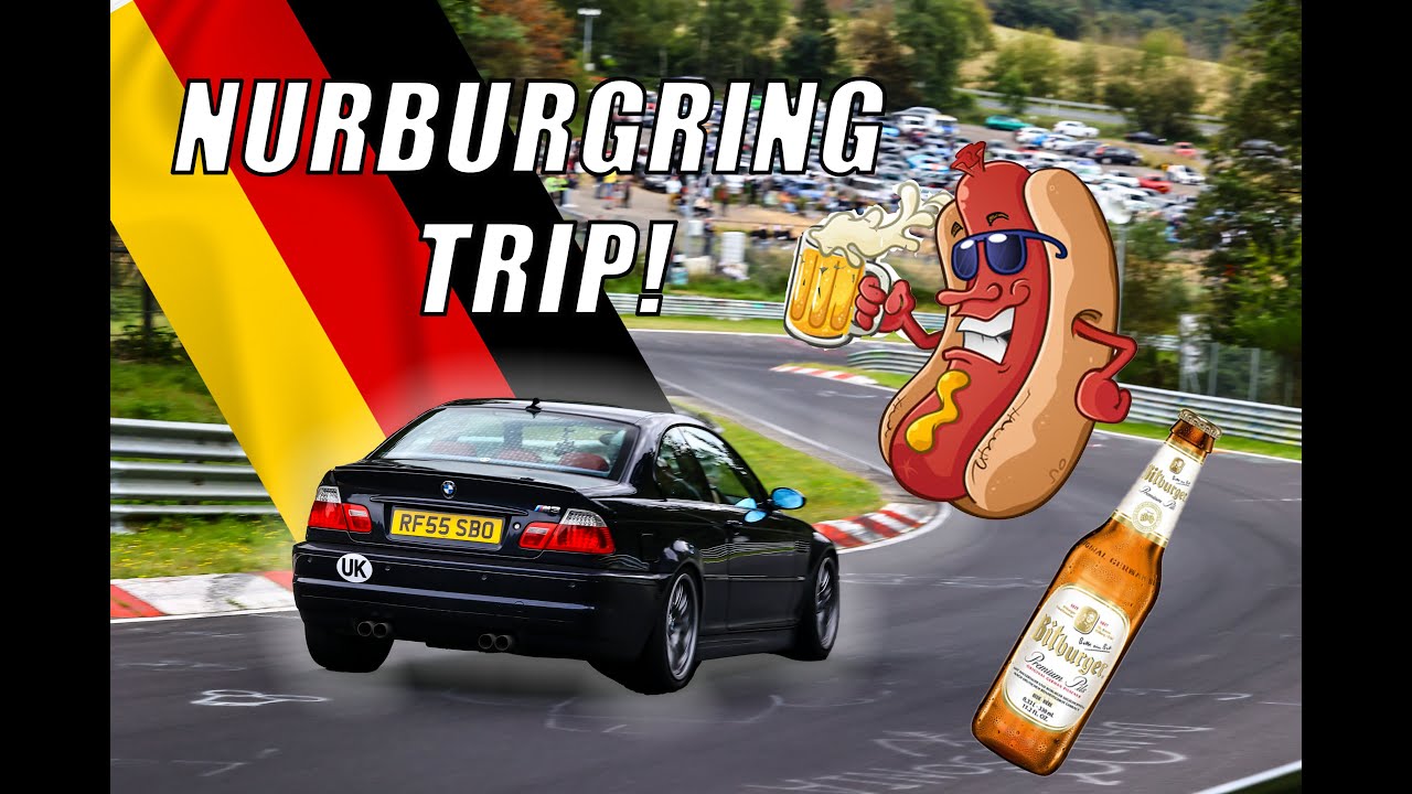 BMWs, Bratwurst and Beers: Nurburgring Trip 2024