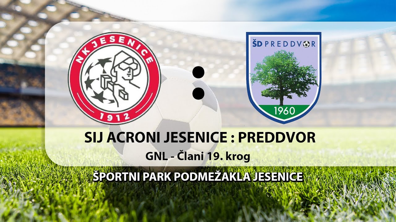 Nogometna tekma; SIJ Acroni Jesenice : Preddvor