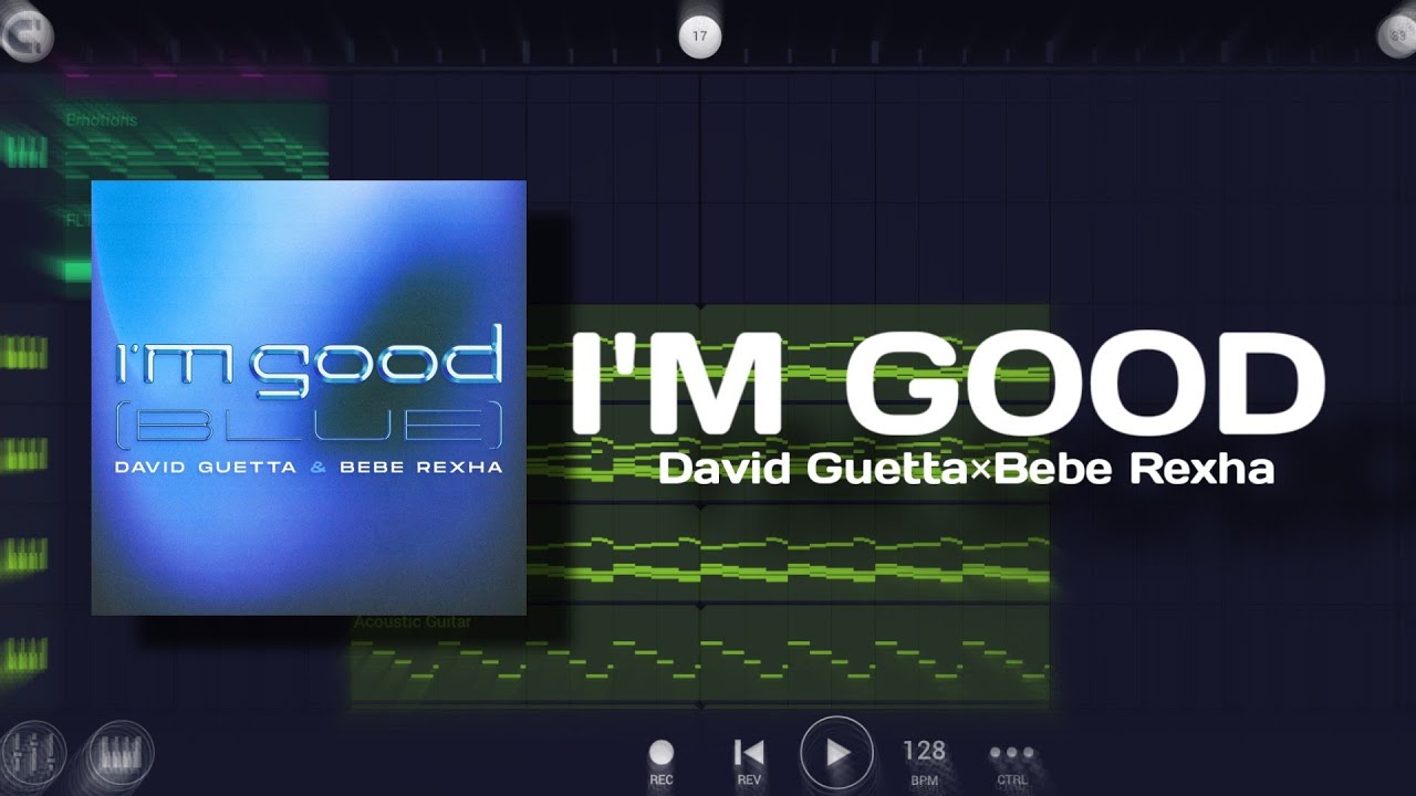 I'M GOOD - David Guetta & Bebe Rexha (remake on FL studio mobile)
