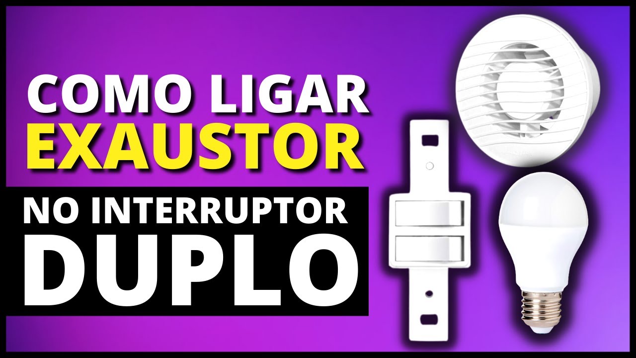 como instalar exaustor de banheiro usando interruptor duplo