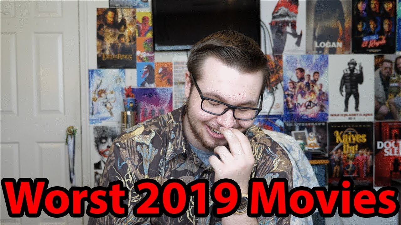 Top 15 Worst Movies Of 2019 - Jackson Fulcher