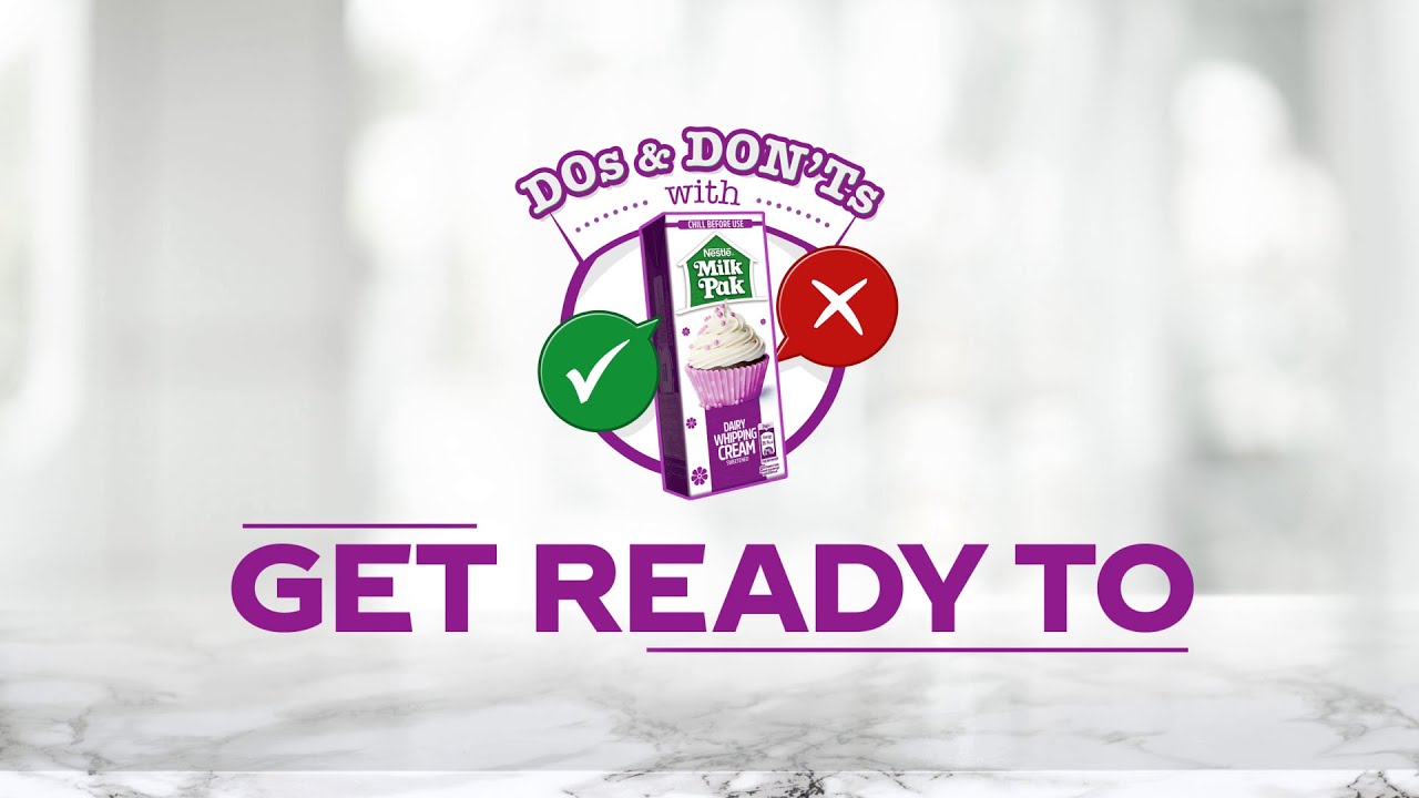 Get Ready for Dos & Don'ts with NESTL&Eacute; MILKPAK WHIPPING CREAM