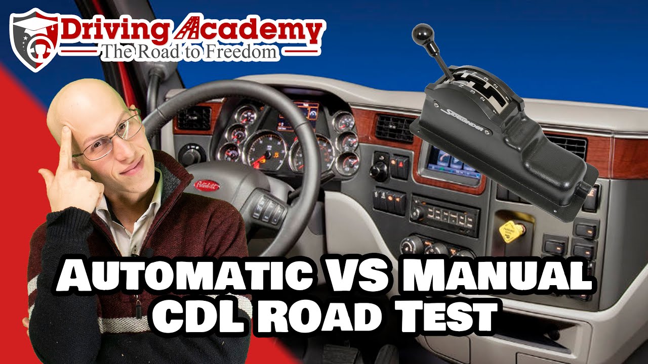 Difference Between CDL Testing in a Manual Transmission and Automatic Transmission - Driving Academy