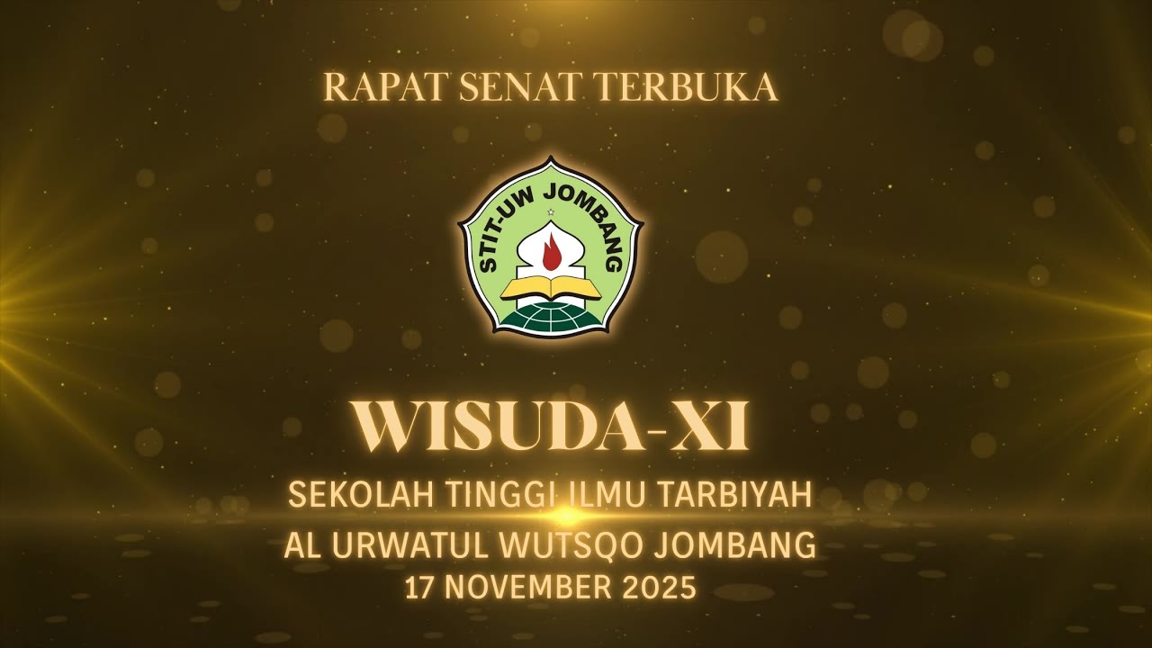 RAPAT SENAT TERBUKA WISUDA XI STIT AL-URWATUL WUTSQO JOMBANG 2025